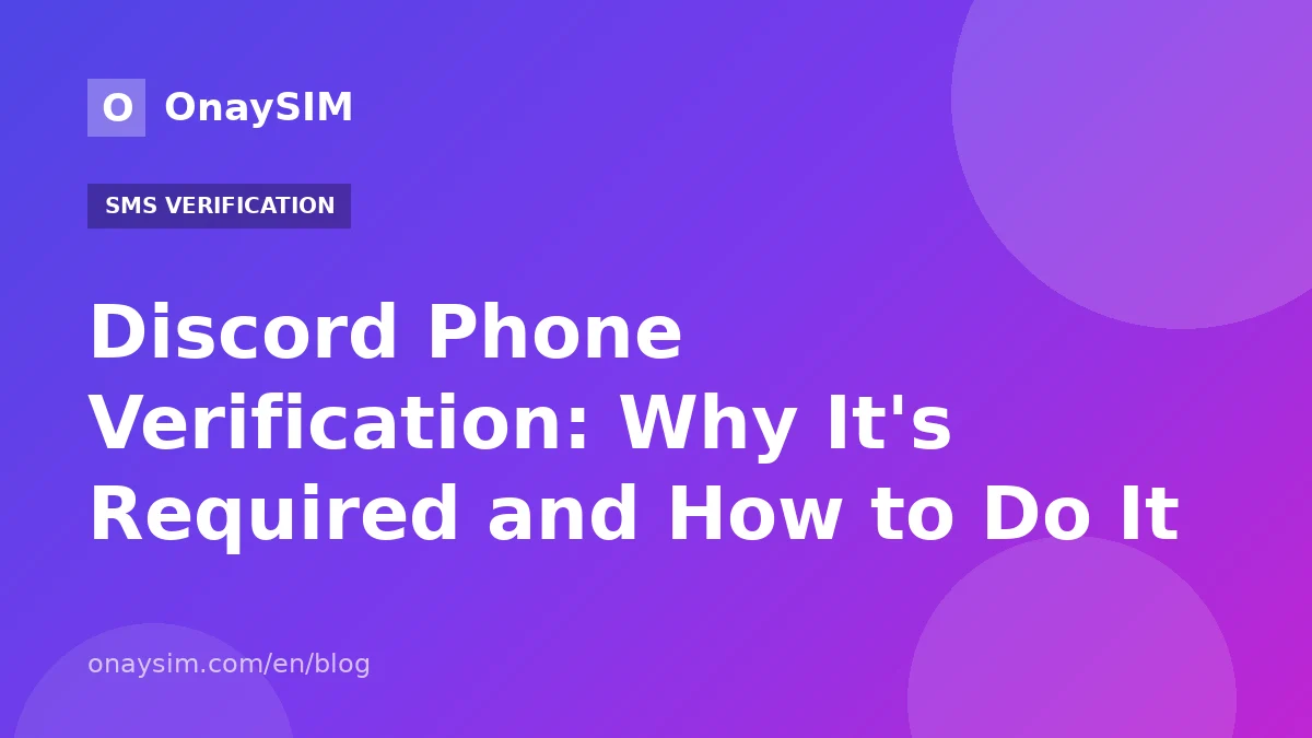 Discord Phone Verification: Why It's Required and How to Do It